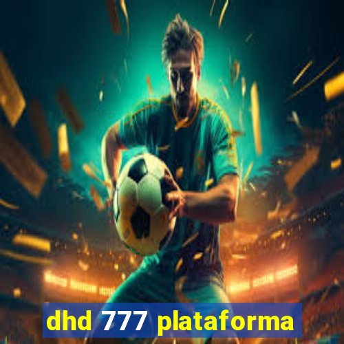 dhd 777 plataforma